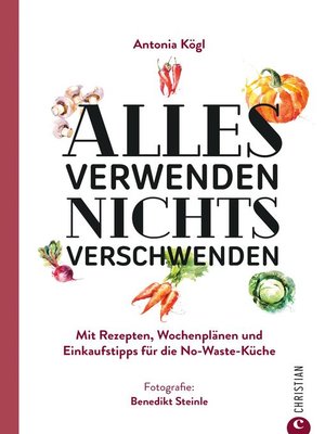 cover image of Alles verwenden. Nichts verschwenden